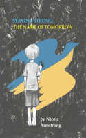 Staying Strong: The Name of Tomorrow