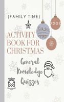 General Knowledge Quizzes for Christmas: Activity book for Christmas, activities for families