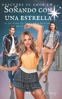 Descubre el amor en Soñando con una estrella