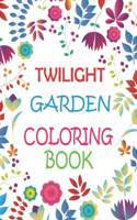 Twilight Garden Coloring Book