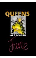 Queens are born in June: great notebook: Queens are always born in a special month