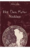 Her Dark Matter Necklace