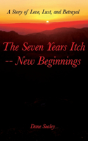 The Seven Years Itch -- New Beginnings