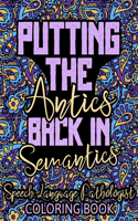 Putting The Antics Back In Semantics