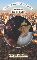 From Cotton Fields to Cosmos