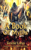 A Book of Myths: Complete With 40 Original Illustrations