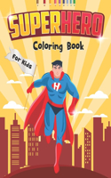 Superhero Coloring Book For Kids