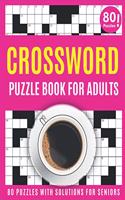 Crossword Puzzle Book For Adults: Large Print 2021 Brain Game Crossword Book For Puzzle Lovers Seniors With 80 Puzzles And Solutions As A Perfect Valentine Gift For All Women And Men