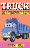 Truck coloring book for kids: Kids Coloring Book with Ambulance, army truck, cement mixer, constraction digger, delivery truck, dump truck, fire truck, ice cream truck, jeep, law