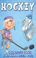 Hockey Coloring Book For kids Ages 8-12: Funny Gift For Kids Who Loves Sports and Ice Hockey, Ice Hockey Coloring Book for Kids