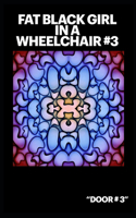Fat Black Girl In A Wheelchair #3