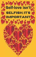 Self-love isn't selfish it's important