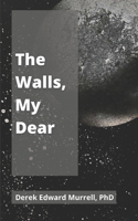 Walls, My Dear