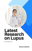 Latest Research on Lupus: (Up to August 2021)