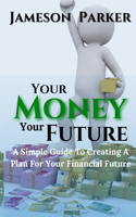 Your Money Your Future