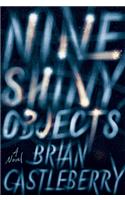 Nine Shiny Objects