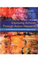 Improving Schools Through Action Research: A Reflective Practice Approach, Enhanced Pearson Etext -- Access Card Package