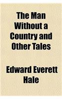 The Man Without a Country and Other Tales