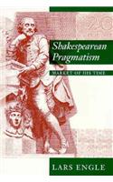 Shakespearean Pragmatism