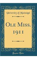 Ole Miss. 1911 (Classic Reprint)