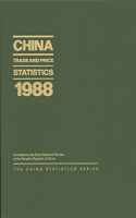China Trade and Price Statistics 1988
