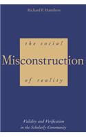 Social Misconstruction of Reality