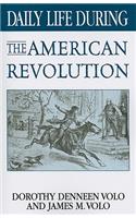 Daily Life During the American Revolution