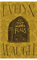 Put Out More Flags: (English)