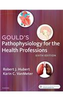 Gould's Pathophysiology for the Health Professions