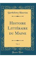 Histoire LittÃ©raire Du Maine, Vol. 4 (Classic Reprint)