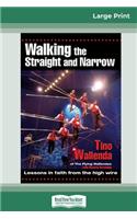 Walking The Straight and Narrow