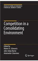 Competition in a Consolidating Environment