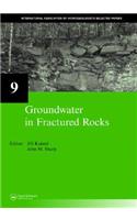 Groundwater in Fractured Rocks: Iah Selected Paper Series, Volume 9