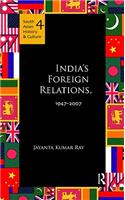 India's Foreign Relations, 1947-2007