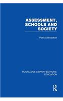 Assessment, Schools and Society