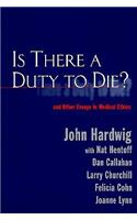 Is There a Duty to Die?