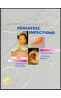 A Practical Approach to Pediatric Infections