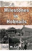 Milestones in Hobnails