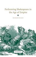 Performing Shakespeare in the Age of Empire