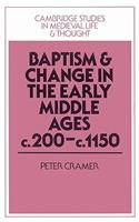 Baptism and Change in the Early Middle Ages, C.200-C.1150