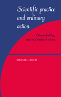 Scientific Practice and Ordinary Action