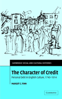 Character of Credit: Personal Debt in English Culture, 1740-1914
