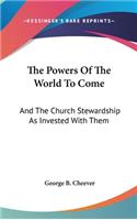 Powers Of The World To Come