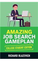 Amazing Job Search Gameplan - College Student Edition