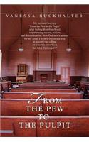 From the Pew to the Pulpit