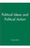 Political Ideas and Political Action