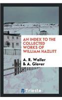 Index to the Collected Works of William Hazlitt