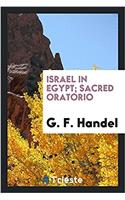 ISRAEL IN EGYPT; SACRED ORATORIO
