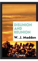 Disunion and Reunion