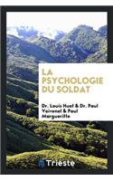 La Psychologie Du Soldat;